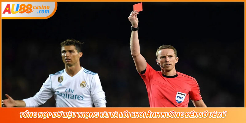 Tổng hợp dữ liệu trọng tài và lối chơi ảnh hưởng đến số vé xứ.